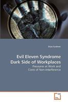 Evil Eleven Syndrome Dark Side of Workplaces: Pressures at Work and Costs of Non-interference 3639250702 Book Cover