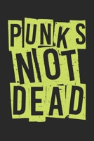 Punks Not Dead Punkrock: Unlined / Plain Punkrock Notebook / Journal Gift - Large ( 6 x 9 inches ) - 120 Pages || Softcover 1673896758 Book Cover