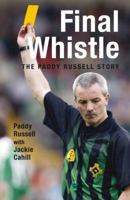 Final Whistle: The Paddy Russell Story 1845963911 Book Cover