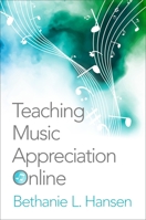 Teaching Music Appreciation Online 0190698381 Book Cover