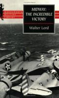 Incredible Victory: The Battle of Midway 0671804863 Book Cover
