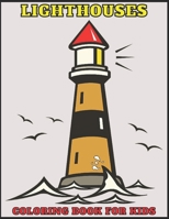 Lighthouses: Coloring book for children and adults fun, easy and comfortable wonderful and high-quality images B094GY7G51 Book Cover