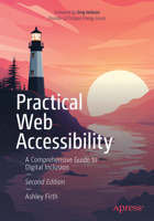Practical Web Accessibility: A Comprehensive Guide to Digital Inclusion and Access Needs B0CP9KB4QF Book Cover
