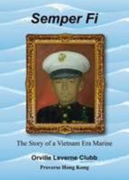 Semper Fi: The Story of a Vietnam Era Marine 9881993342 Book Cover