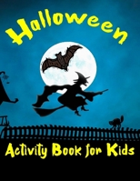 Halloween Activity Book: Fun and Easy Halloween Activity Book for Kids 4 and up (Halloween Books for Kids) B08KBKRJCJ Book Cover