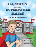 Camden and His Superpower Ears 1958032085 Book Cover