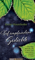 Tief empfundene Gedichte: Aus einer düstren Zeit in Wien und einer neuen Heimat in Tirol 3903861650 Book Cover