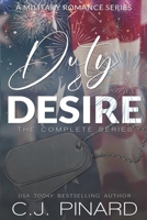 Duty & Desire: The Complete Series: A Military Romance Series B0F8J88DJB Book Cover