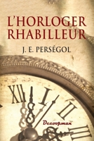 L'Horloger rhabilleur (French Edition) 2369652187 Book Cover