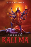 The Book of Kali Ma: Grimoire of the Black Flame 1835386377 Book Cover