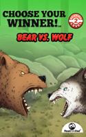 Choose Your Winner!: Bear Vs Wolf 1949258025 Book Cover