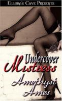 Undercover Mistress 1419951882 Book Cover
