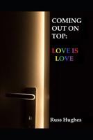 Coming Out on Top: Love Is Love 1792839901 Book Cover