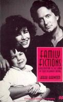 Family Fictions: Representations of the Family in 1980s Hollywood Cinema 0333648447 Book Cover