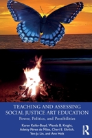 Teaching and Assessing Social Justice Art Education 1032025182 Book Cover