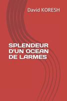 SPLENDEUR D'UN OCEAN DE LARMES 1718161662 Book Cover