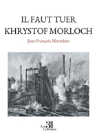 Il faut tuer Khrystof Morloch B0FCFCD5Z3 Book Cover