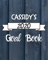 Cassidy's 2020 Goal Book: 2020 New Year Planner Goal Journal Gift for Cassidy / Notebook / Diary / Unique Greeting Card Alternative 1673761437 Book Cover