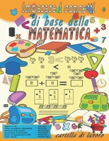 imparare i concetti di base della matematica cartella di lavoro: Tracciamento numerico, colorazione, addizione, sottrazione, segni, revisione, ... con esercizi. (math book) B08ZW77D9V Book Cover