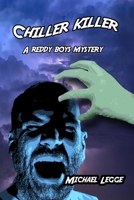 Chiller Killer: A Reddy Boys Mystery B0BFVF1F1M Book Cover