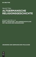 Einleitung - Die Vorgeschichtliche Zeit. Religion Der Südgermanen (Grundriß Der Germanischen Philologie) 3112340310 Book Cover