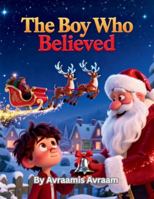 The Boy Who Believed B0FZK1CB3Z Book Cover