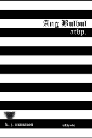 Ang Bulbul atbp. 9360163899 Book Cover