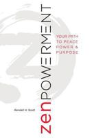 Zenpowerment: Your Path to Peace, Power, and Purpose 1984038796 Book Cover