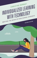 Individualized Learning with Technology: Meeting the Needs of High School Students 1475851944 Book Cover