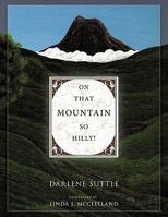 On That Mountain So Hilly! 144971529X Book Cover