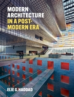 Modern Architecture in a Post-Modern Age 1848225954 Book Cover