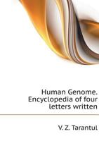 Genom Cheloveka Entsiklopediya, Napisannaya Chetyr'mya Bukvami 551951531X Book Cover