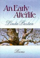 An Early Afterlife: Poems (Norton Paperback) 0393037274 Book Cover