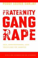 Fraternity Gang Rape: Sex, Brotherhood, and Privilege on Campus 0814740383 Book Cover