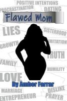 Flawed Mom 1727620550 Book Cover