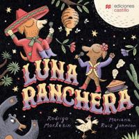 Luna Ranchera/ Luna Ranchera (Spanish Edition) 6078954180 Book Cover