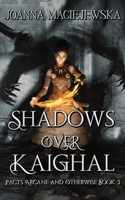 Shadows Over Kaighal 1734606762 Book Cover