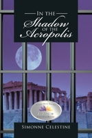 In the Shadow of the Acropolis 1514444038 Book Cover