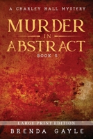 Murder in Abstract: Large Print 1738743438 Book Cover