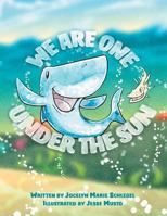 We Are One Under the Sun 1973614391 Book Cover