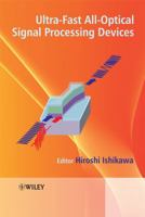 Ultrafast All-Optical Signal Processing Devices 0470518200 Book Cover