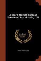A Year's Journey Through France and Part of Spain, 1777 1021956724 Book Cover