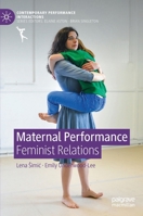 Maternal Performance: Feminist Relations 3030802256 Book Cover