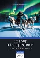 Le loup du septentrion: Les contes de Medyomor - III B0FFGWTXZ4 Book Cover