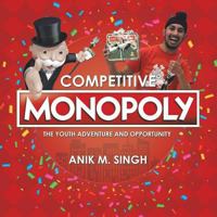 Competitive Monopoly: The Youth Adventure and Opportunity 1532042353 Book Cover