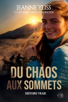 Du chaos aux sommets: Inspiré d'une histoire vraie (tome 2) 2487903023 Book Cover