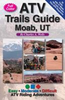 ATV Trails Guide Moab, UT 0966497678 Book Cover