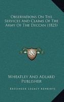 Observations On The Services And Claims Of The Army Of The Deccan 1120332451 Book Cover