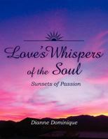 Love's Whispers of the Soul 1456848852 Book Cover