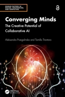 Converging Minds: The Creative Potential of Collaborative AI 1032656603 Book Cover